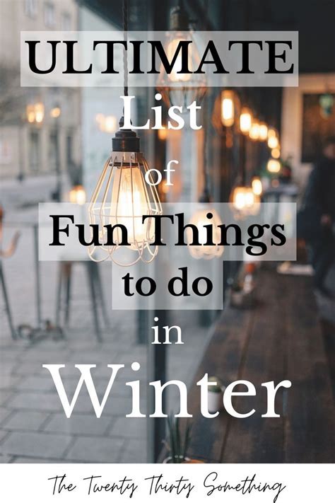 Ultimate List Of Fun Things To Do In Winter Artofit