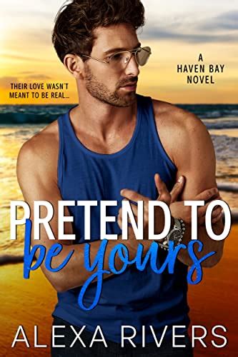 Pretend To Be Yours By Alexa Rivers Pdf Download Todayebooks