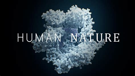 Human Nature Sobre La Naturaleza Humana Gen Ética