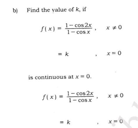 b find the value of k 1 cos2x f x 1 cos x x 70 k x 0 is continuous x 0 f x x
