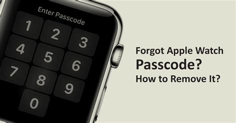 Forgot Apple Watch Passcode See How To Remove Passcode