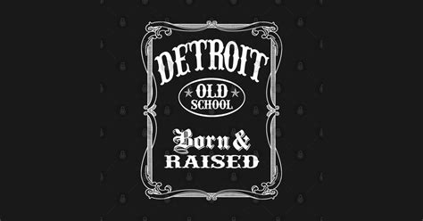 Detroit Born And Raised Detroit T Shirt Teepublic