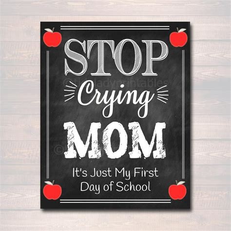 Stop Crying Mom Back To School Photo Prop Dont Worry Etsy School Photos School Chalkboard