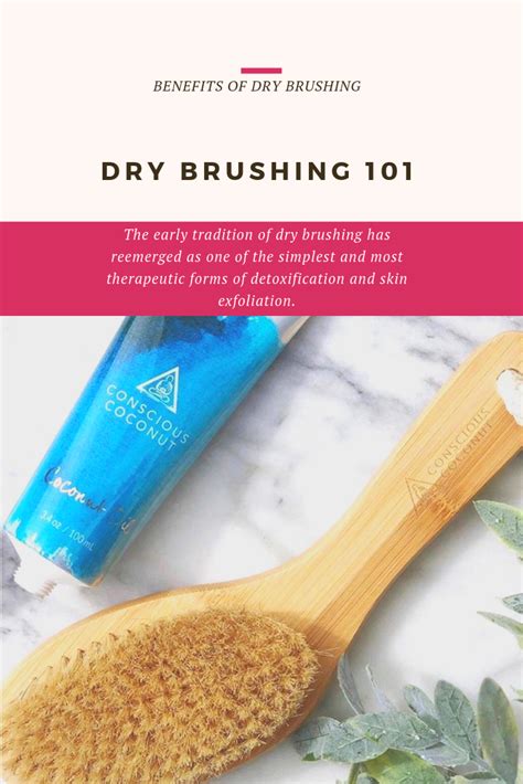 Dry Brushing 101 Dry Brushing How To Exfoliate Skin Benefits Of Dry