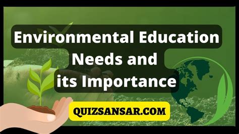 Environmental Education Needs And Its Importance