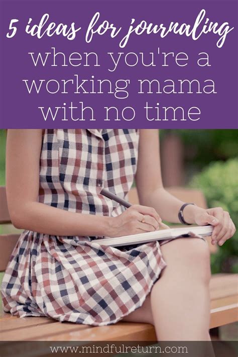 Know That Journaling Helps You Process Life And Working Parenthood But