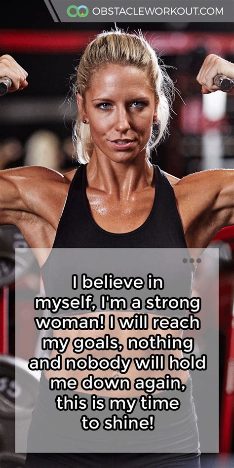 I Believe In Myself I M A Strong Woman I Will Reach My Goals Nothing And Nobody Will Hold Me