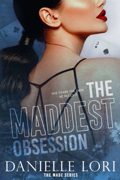 The Maddest Obsession Special Print Edition By Danielle Lori