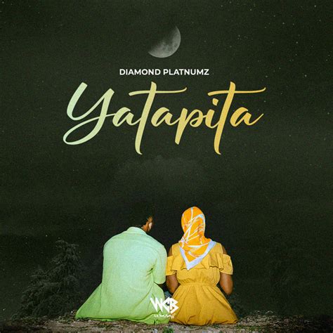 Yatapita Song By Diamond Platnumz Spotify