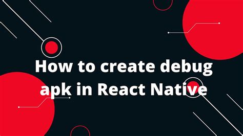 How To Create Debug Apk In React Native React Native Tutorial Youtube