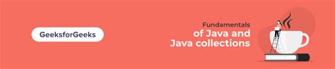 How To Learn Java Collections A Complete Guide Geeksforgeeks