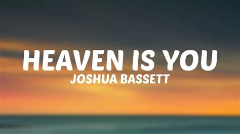Joshua Bassett Heaven Is You Lyrics Youtube