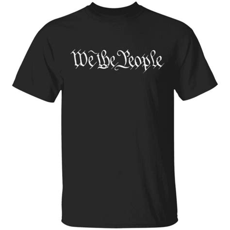 We The People T Shirt Yeswefollow