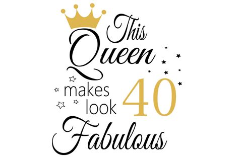 This Queen Makes 40 Look Fabulous Graphic By Lillyrosy · Creative Fabrica