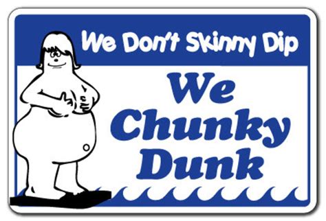 We Dont Skinny Dip We Chunky Dunk Pool Sign Signs Etsy