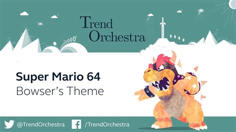 Bowsers Theme Super Mario 64 Orchestral Cover Youtube