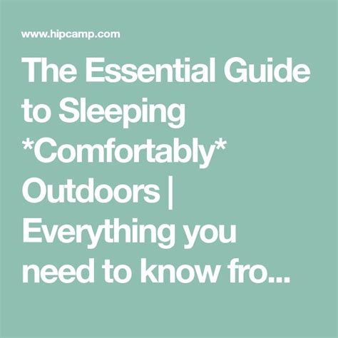 The Essential Guide To Sleeping Comfortably Outdoors Everything You Need To Know From
