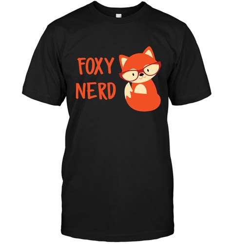 Funny Foxy Nerd Nerd Funny Tees Foxy