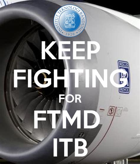 Keep Fighting For Ftmd Itb Poster Fathroz Keep Calm O Matic