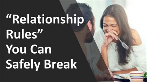 taking a break in a relationship rules rules of taking a break in a relationship