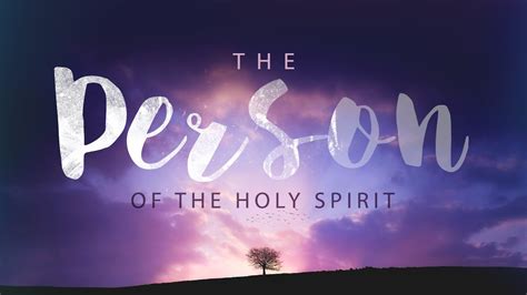 Holy Spirit Meet The Person Of Jesus As Revealed In Scriptures