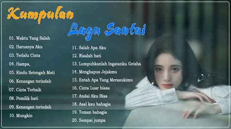 Kumpulan Lagu Santai Indonesia 2021 Youtube