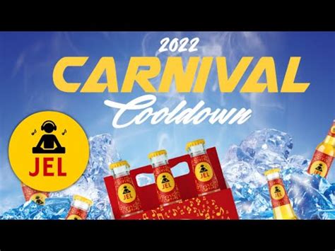 2022 CARNIVAL COOL DOWN Soca Mix 2022 DJ JEL YouTube