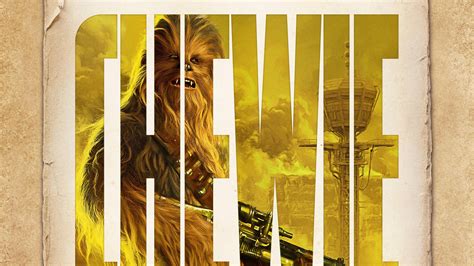 Chewbacca Solo A Star Wars Story 2018 Movies Movies Hd 4k Poster