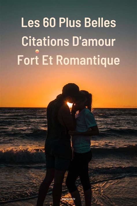 Les Plus Belles Citations D Amour Fort Et Romantique