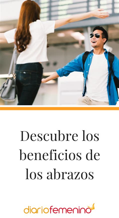 Descubre Los Beneficios De Los Abrazos