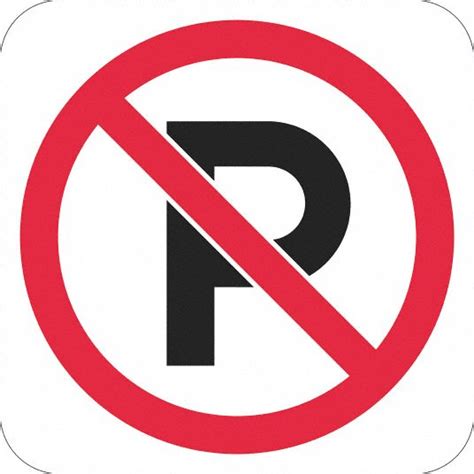 Lyle No Parking Symbol Parking Sign Mutcd Code R8 3a 12 In X 12 In