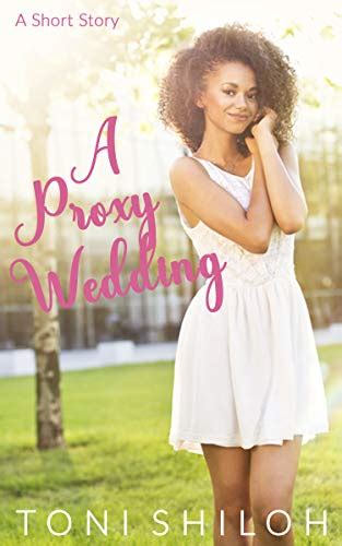 A Proxy Wedding A Short Story Kindle Edition By Shiloh Toni Religion And Spirituality Kindle