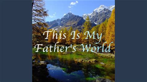 This Is My Fathers World Hymn Piano Instrumental Youtube