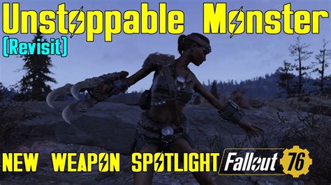 Fallout 76 New Weapon Spotlights Unstoppable Monster YouTube
