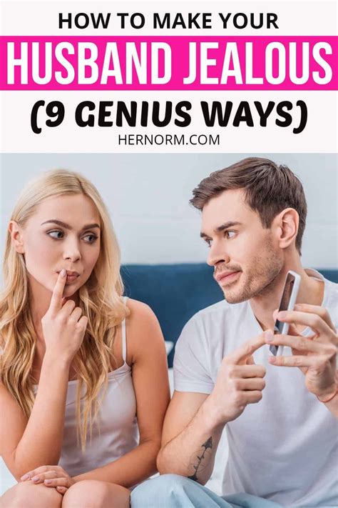 check out these nine genius ways that will help you to make your husband jealous healthy