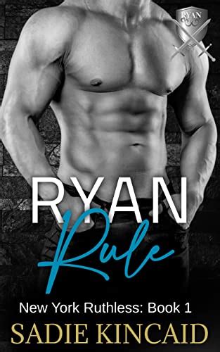 Ryan Rule New York Ruthless 1 By Sadie Kincaid Goodreads