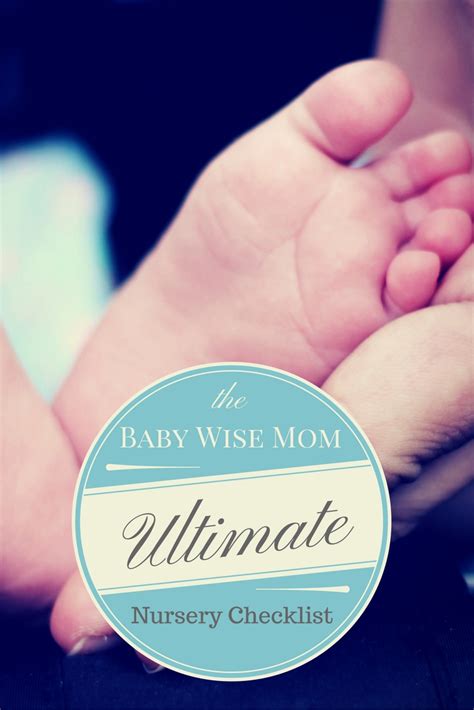 The Babywise Mom Ultimate Nursery Checklist Chronicles Of A Babywise Mom
