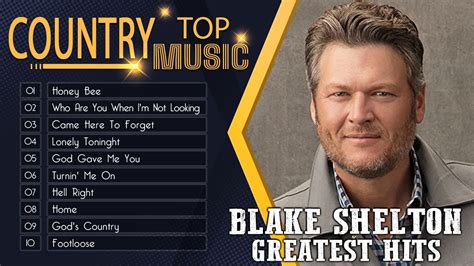 Blake Shelton Greatest Hits Full Live Blake Shelton Best Songs Classic Country Songs