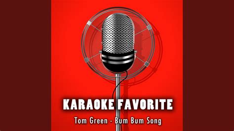 Bum Bum Song Karaoke Version Originally Performed By Tom Green YouTube