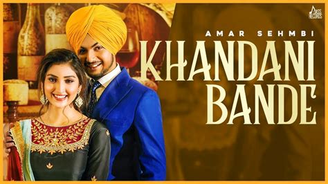 Watch Latest 2021 Punjabi Song Khandani Bande Sung By Amar Sehmbi