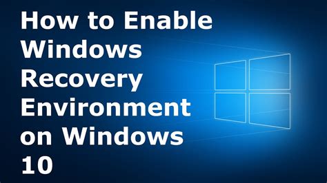 Enable Windows Recovery Environment On Windows Insert Your Windows Installtion Recovery