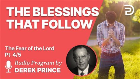 The Fear Of The Lord Pt 4 Of 5 The Blessings That Follow Derek