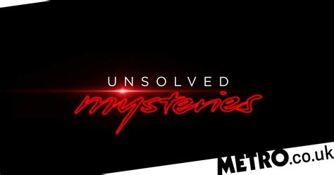 Netflixs Unsolved Mysteries Reboot Everything You Need To Know