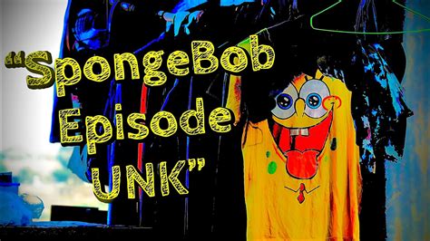 Spongebob Episode Unk Spongebob Squarepants Creepypasta Youtube