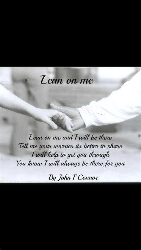 Lean On Me Quote Lean On Me Quotes Quotesgram Lean On Me Singer