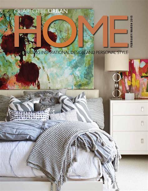 Charlotte Urban Home Magazine Febmar 2015 By Home Design And Decor
