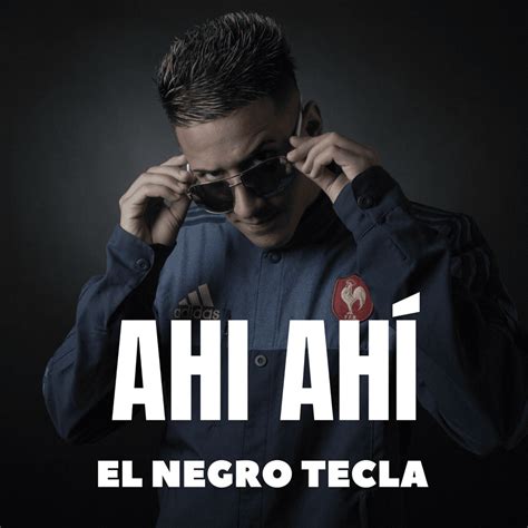 El Negro Tecla Ahí Ahí Lyrics Genius Lyrics