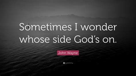 John Wayne Quote: 