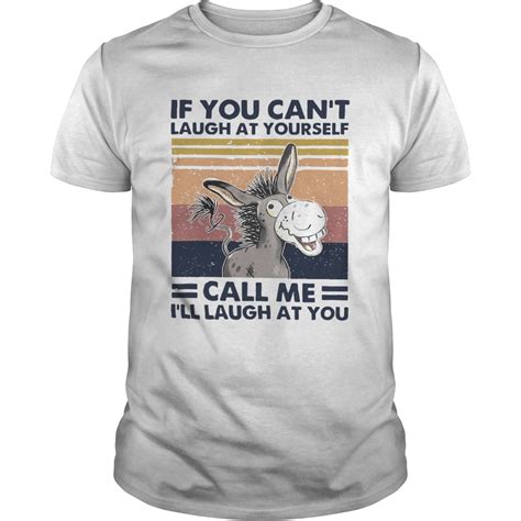 Kingteeshops Cow If You Cant Laugh At Yourself Call Me Ill Laugh At