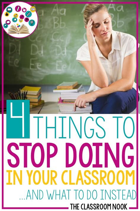 4 Things To Stop Doing In Your Classroom And What To Do Instead — The